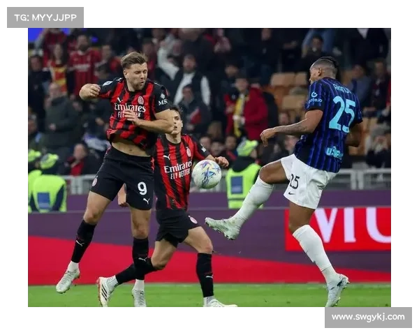 意甲荣耀与米兰德比的历史交织与足球文化的深刻影响